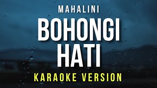 Bohongi Hati  Mahalini Karaoke [upl. by Reyem]