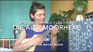 Tag 28 Die alte Moorhexe  100UkuleleKinderlieder [upl. by Shayne]