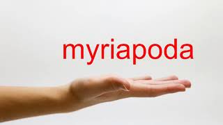 How to Pronounce myriapoda  American English [upl. by Swanson]