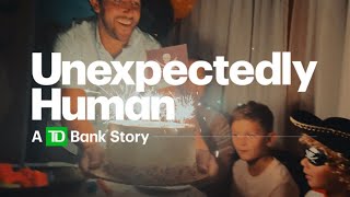 Unexpectedly Human A TD Bank Story – Commercial [upl. by Yeh969]