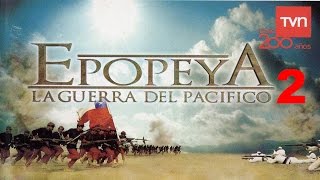 Epopeya La Guerra del Pacífico 2 HD [upl. by Wsan]