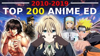 🥳My TOP 200 Anime Endings of the Decade 20102019🎊 [upl. by Ahsata]