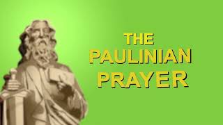 The Paulinian Prayer [upl. by Schertz]