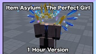 Item Asylum  The Perfect Girl  1 Hour [upl. by Enelrahc]