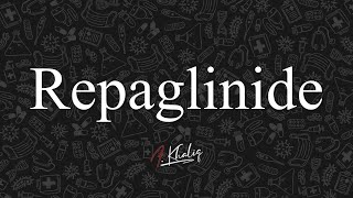 Repaglinide AntiDiabetic Drugs Cutting Down the Drugs Series [upl. by Esaertal811]