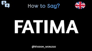 How to Pronounce quotFatimaquot in English CORRECTLY [upl. by Assisi381]