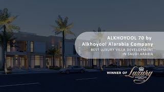 ALKHOYOOL 70 by Alkhoyool Alarabia Company Awarded Best Luxury Villa Development in Saudi Arabia [upl. by Arotal]