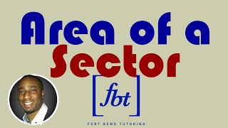 Finding the Area of a Sector fbt [upl. by Iht909]