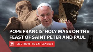 LIVE from the Vatican  Pope Francis Holy Mass on the Feast of Saints Peter and Paul  29 June 2023 [upl. by Dymphia]