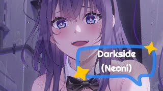 Nightcore  Darkside Neoni [upl. by Chellman]