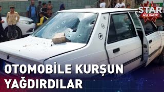 Otomobile Kurşun Yağdırdılar [upl. by Epperson]