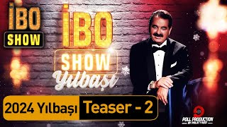 İbo Show  Yılbaşı Özel Teaser  2  31 Aralık Pazar Starda [upl. by Bergren]