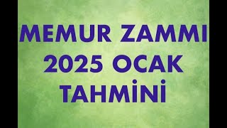 2025 OCAK MEMUR ZAM TAHMİNİ [upl. by Cigam]