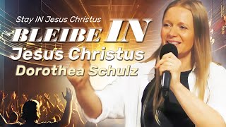 Bleibe IN Jesus Christus  Stay IN Jesus Christ  Dorothea Schulz  The Bridal Sound Konferenz 24 [upl. by Og]