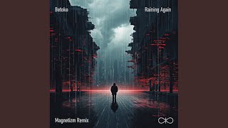 Raining Again Magnetizm Remix [upl. by Eirellam]