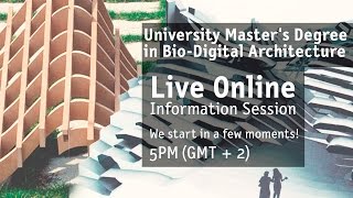 Live Session Masters Degree in Biodigital Architecture [upl. by Sophi]