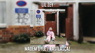 Lil Zey  Madem Öyle  Rastlaşcaz Speed Up [upl. by Alcinia314]