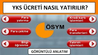 YKS ÜCRETİ NASIL ÖDENİR GÖRÜNTÜLÜ ANLATIM ATM  ONLİNE ÖDEME KOLAYCA YKS ÜCRETİ ÖDEME [upl. by Longawa]