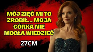 MOJA CÓRKA NIE MOGŁA OPIEKOWAĆ SIĘ ZIĘCIEM WIĘC MU TO ZROBIŁAM HISTORIE O NIEWIERNOŚCI [upl. by Eniloj]