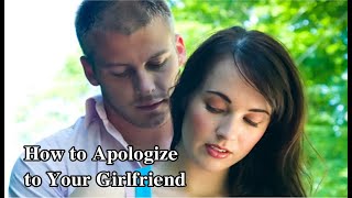 How to Apologize to Your Girlfriend [upl. by Hook]