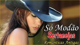 So As Melhores Sertanejas 🌻 Top 100 musica sertaneja antigas romanticas 🌻 Só Românticas 52 [upl. by Cyma]