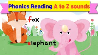 Phonics Reading  Alphabet Sounds  A to Z [upl. by Edialeda534]