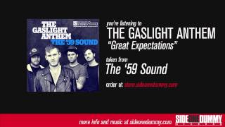 The Gaslight Anthem  Great Expectations Official Audio [upl. by Tiat517]