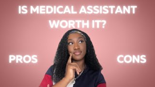 Updated 2024 PROS amp CONS OF BEING A MEDICAL ASSISTANT  is medical assistant worth it [upl. by Dennison]