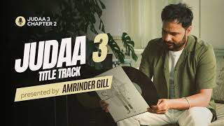 Amrinder Gill New Song Judaa3 [upl. by Aubrette690]