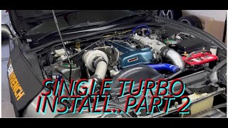 SINGLE TURBO INSTALLPART 2 [upl. by Rebecka216]