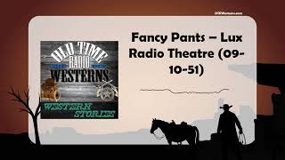 Fancy Pants – Lux Radio Theatre 091051 [upl. by Arquit493]