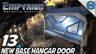 Empyrion Galactic Survival Ep 13 quotNew Base Hangar Doorquot Lets Play Gameplay Alpha 3 S8 [upl. by Etirugram]