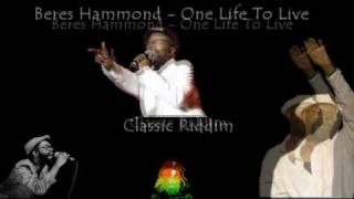 Beres Hammond  One Life To Live Classic Riddim 2010 [upl. by Sudbury346]