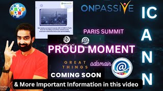 ONPASSIVEProud MomentICANN ParisODomain Coming Soon Summitamp More information in this video [upl. by Quirk632]