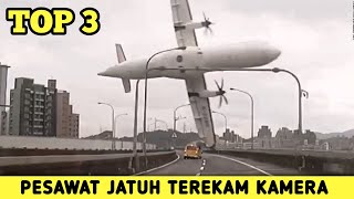 TOP 3  Tragedi Kecelakaan Pesawat Terekam Kamera  Masa sih [upl. by Naryb]