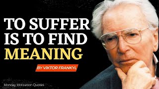 Finding Meaning in Suffering  Viktor Frankl [upl. by Barbe]