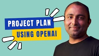 Create a Project Plan using Open AI  Project Management  Open AI Project Planning [upl. by Sinaj]