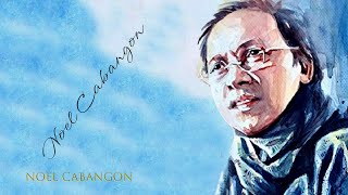 Noel Cabangon Songs Collection OPM [upl. by Anek]