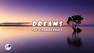 Dreams  The Cranberries Lyrics [upl. by Iuq]