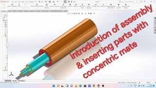 Solidworks tutorial2022 Introduction of assembly amp Concentric mate [upl. by Ernaline]