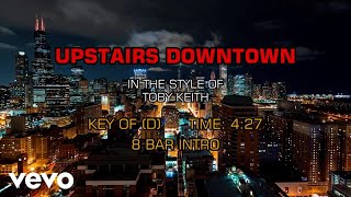 Toby Keith  Upstairs Downtown Karaoke [upl. by Ecal142]