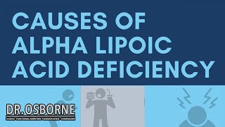 Causes of Alpha Lipoic Acid Deficiency [upl. by Eltotsira192]