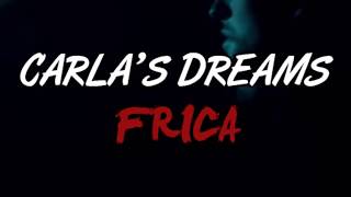 Carlas Dreams  Frica lyrics [upl. by Assiren]