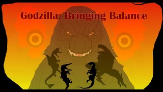 Godzilla Bringing Balance [upl. by Pauly359]