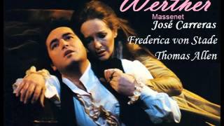 Werther Jules Massenet José Carreras amp Frederica Von Stade [upl. by Yecad455]