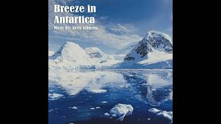 Breeze in Antartica [upl. by Cheri]