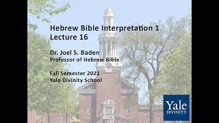 Hebrew Bible Interpretation 1 Lecture 16 [upl. by Fablan9]