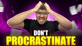 कल कभी नहीं आयेगा😡  How to STOP Procrastinating  How to Stay Focused [upl. by Noirred]