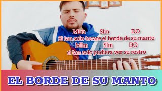 EL BORDE DE SU MANTO GUITARRA acordes [upl. by Clywd101]