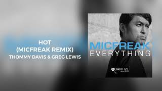 Hot MicFreak Remix  Thommy Davis Greg Lewis MicFreak [upl. by Hesta]